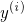 \it{y^{(i)}}