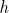 \it h