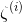 \zeta^{(i)}