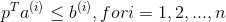 p^T a^{(i)} \le b^{(i)}, for i = 1, 2, ..., n