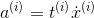 a^{(i)} = –t^{(i)} \dot{x}^{(i)}