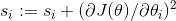 s_i := s_i + (\partial J(\theta) / \partial \theta_i)^2