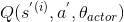 Q(s^{'(i)}, a^{'}, \theta_{actor})